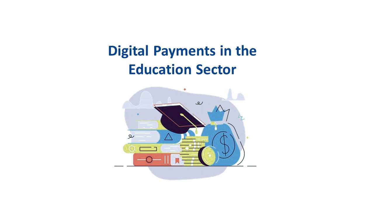 Digital Payments in the Education Sector- Trends and Benefits
