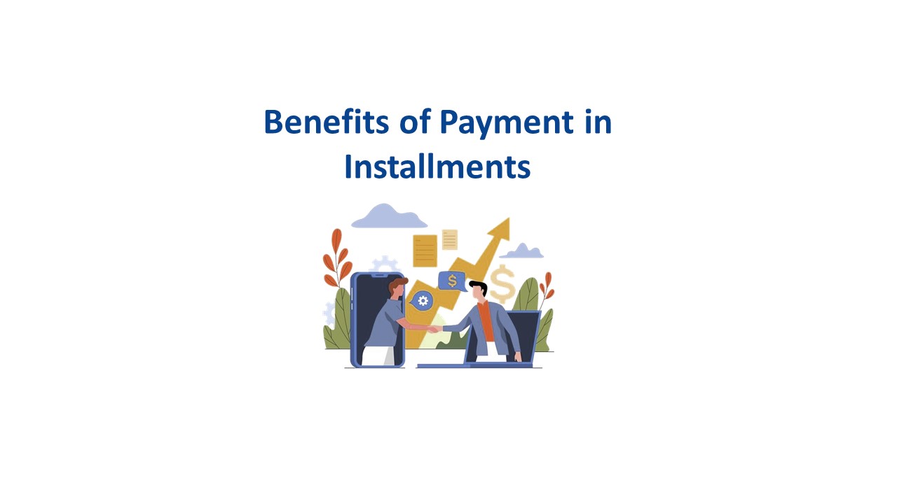 Why is Payment in Installments beneficial for B2B merchants? 
