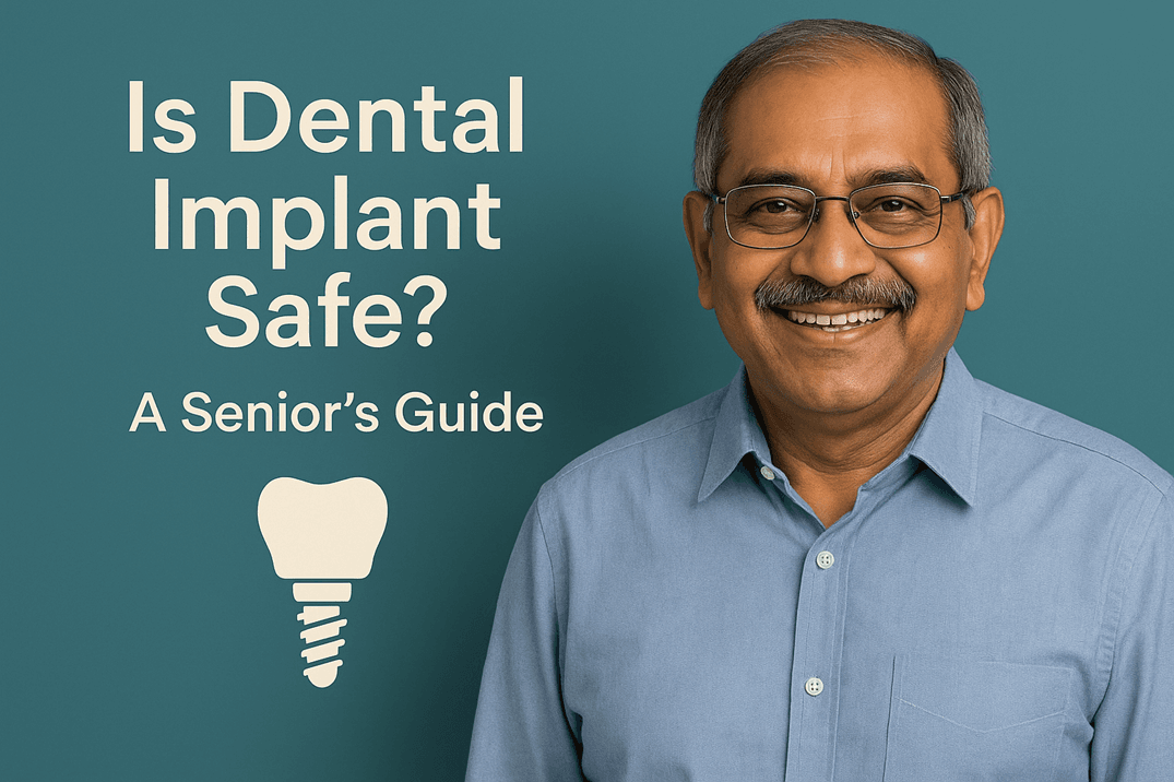 Is Dental Implant Safe? A Senior’s Guide