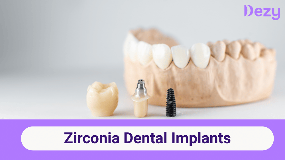 Zirconia Dental Implants: Benefits, Cost in India & Procedure