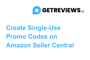 How to Create Single-Use Promo Codes on Amazon Seller Central
