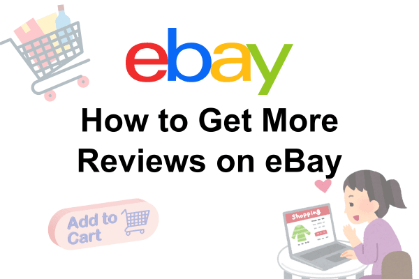How to Get More Reviews on eBay as a Seller