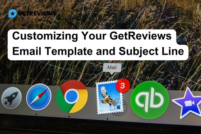 Customizing Your GetReviews Email Template and Subject Line