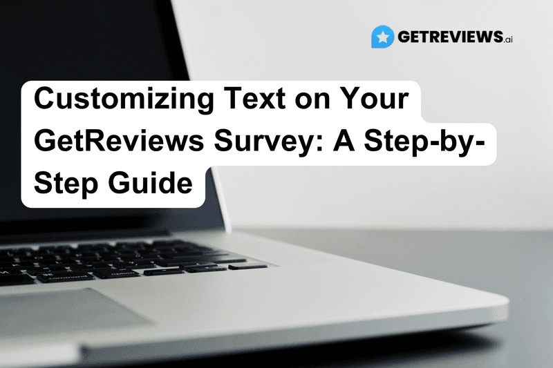 Customizing Text on Your GetReviews Survey