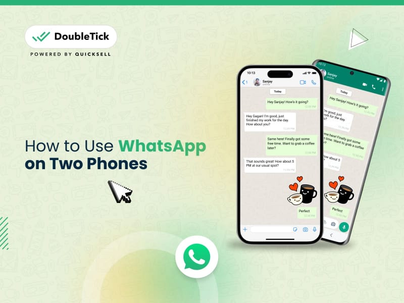 How to Use WhatsApp on Two Phones