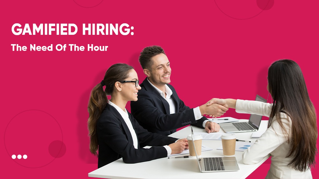 <strong> Gamified Hiring: The Need Of The Hour </strong>