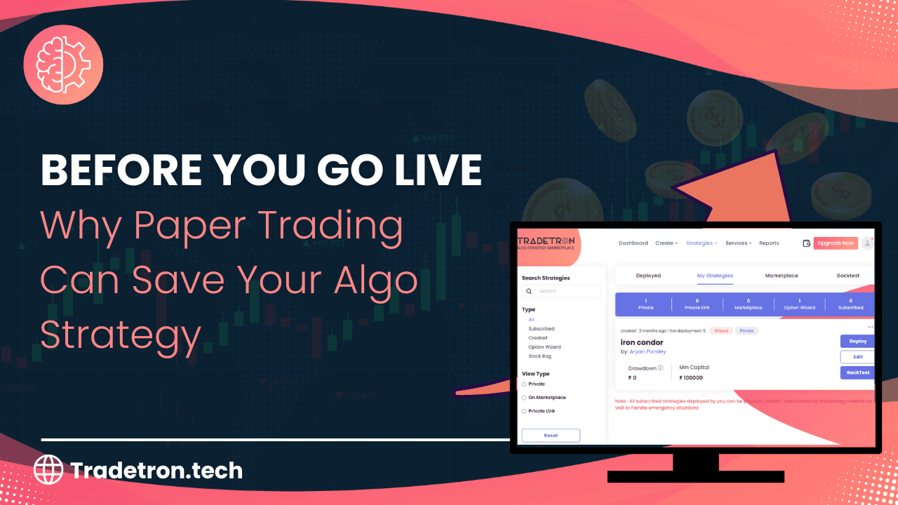 Why Paper Trading Can Save Your Algo Strategy