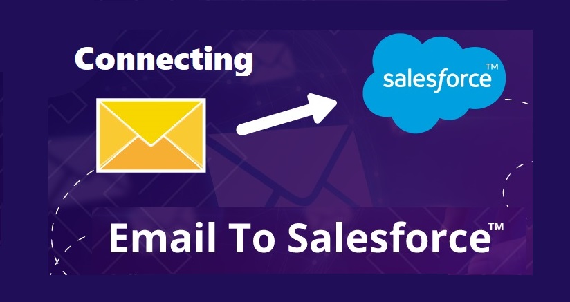 Salesforce Email Integration: How to Connect Your Email to Salesforce