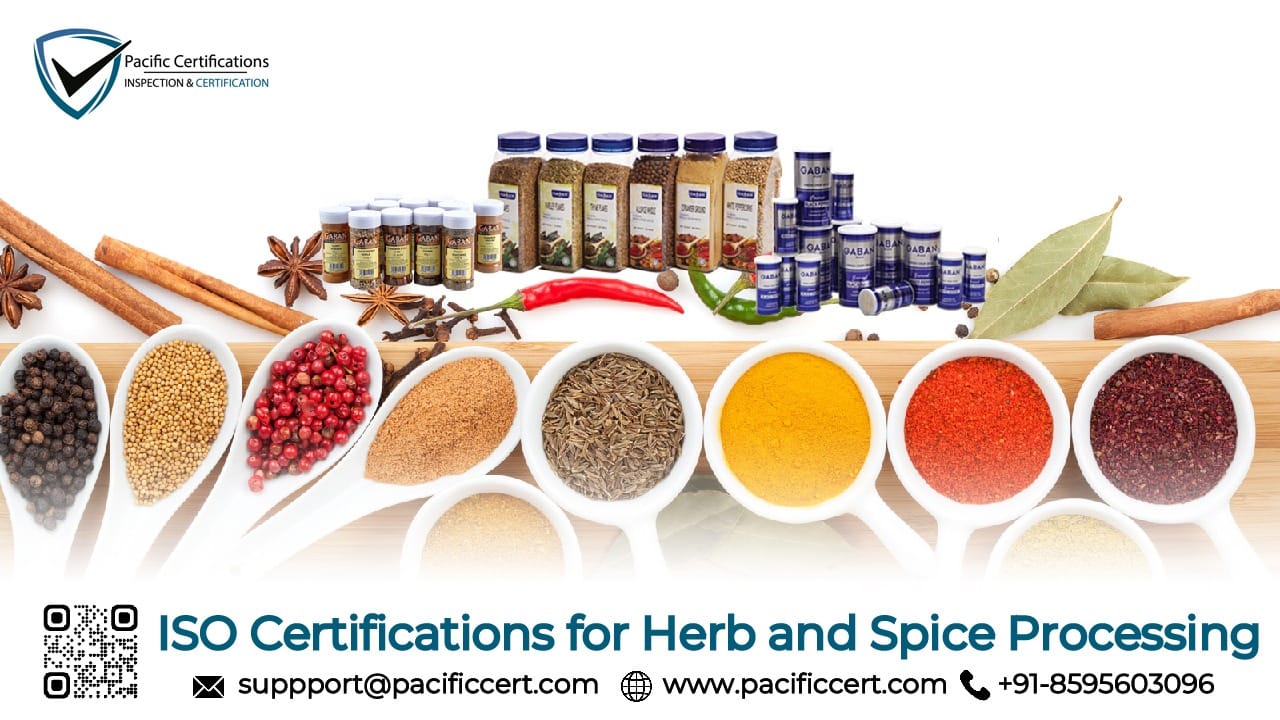 ISO Certifications for Herb and Spice Processing Businesses, Requirements and Benefits