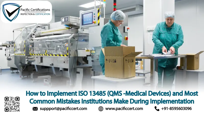 Implementing ISO 13485 for Medical Devices and Key Mistakes