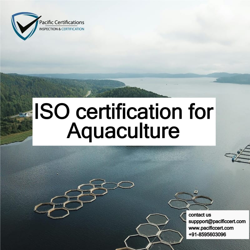 ISO Certifications for Aquaculture, Applicable Standards, Requirements and Benefits