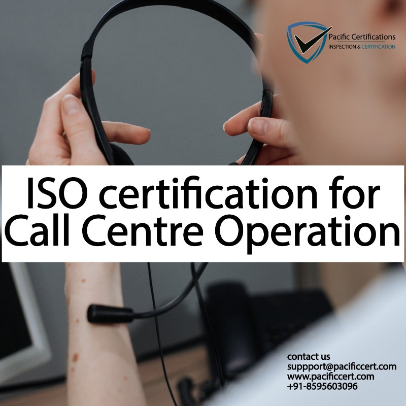 ISO Certifications for Call Centre Operations, Requirements and Benefits