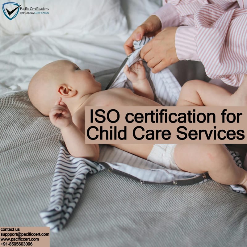 ISO Certifications for Child Care Services, Requirements and Benefits \n