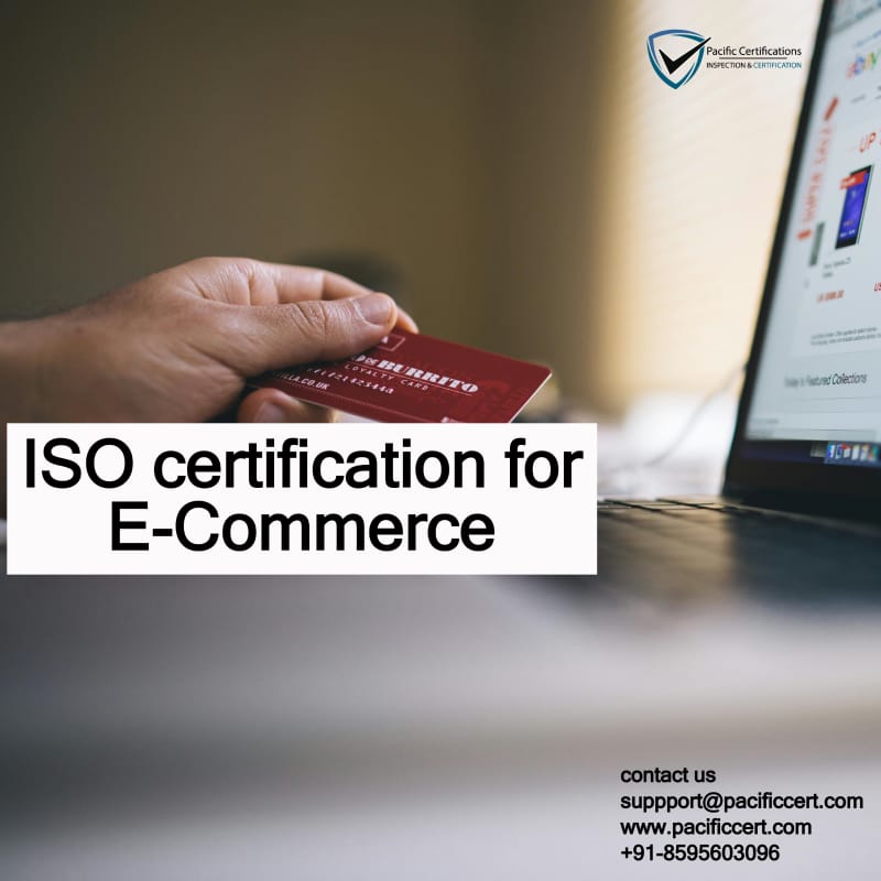 ISO Certifications for E-Commerce Sector, Requirements and Benefits