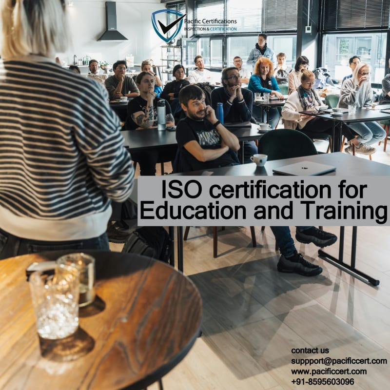 ISO Certifications for Education and Training Institutes, Requirements and Benefits