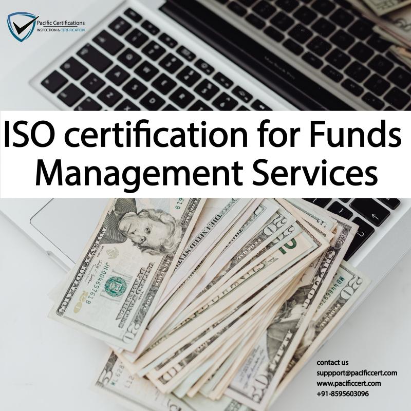 ISO Certifications for Funds Management Services, Requirements and Benefits