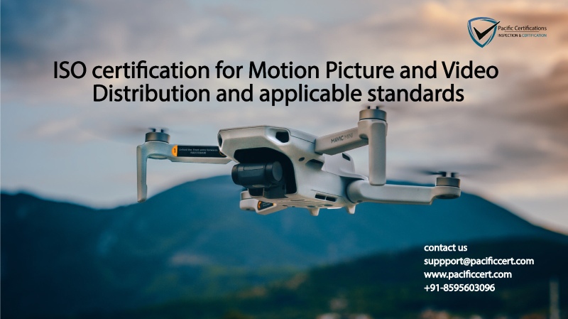ISO certifications for Motion Picture and Video Distribution, Requirements and Benefits