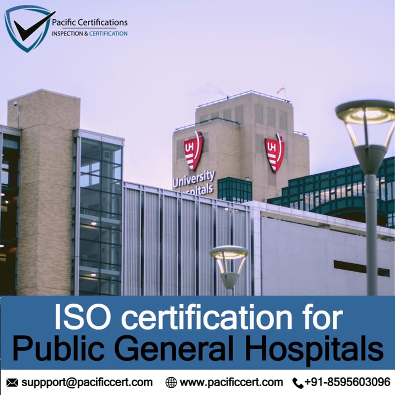 ISO Certifications for Public General Hospitals, Requirements and Benefits \n