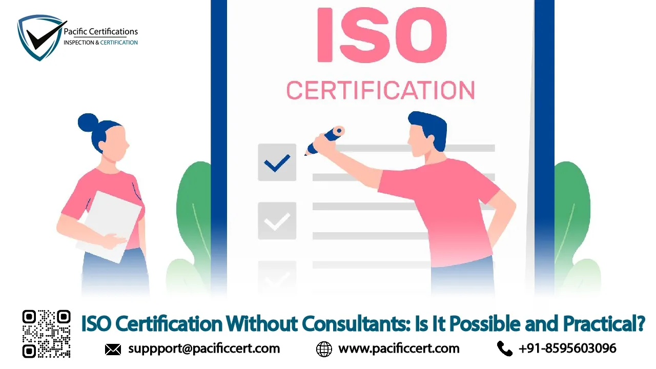ISO Certification Without Consultants: Is It Possible and Practical?
