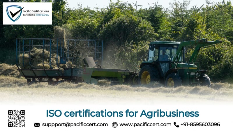 ISO Certifications for Agribusiness, Popular Standards, Requirements and Benefits 