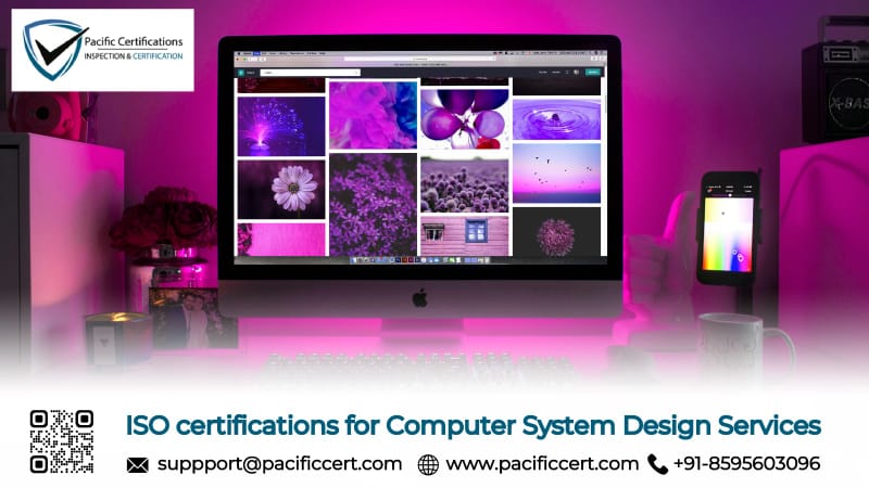 ISO Certifications for Computer System Design Services, Requirements and Benefits 