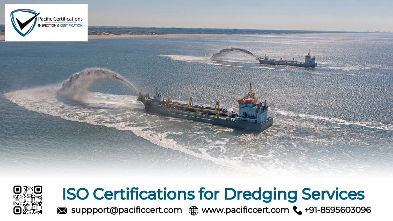 ISO Certifications for Dredging Services, Requirements and Benefits