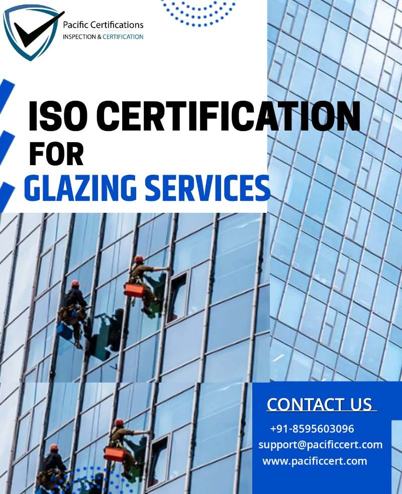 ISO Certifications for Glazing Services Industry, Requirements and Benefits