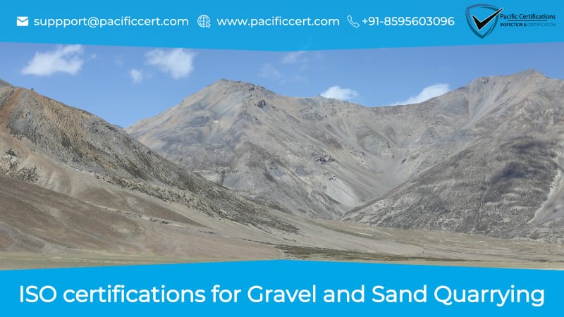 ISO Certifications for Gravel and Sand Quarrying, Requirements and Benefits 