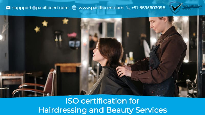 ISO Certifications for Hairdressing and Beauty Services, Requirements and Benefits 