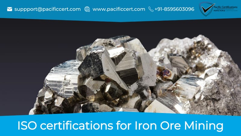 ISO Certifications for Iron Ore Mining Sector, Requirements and Benefits 