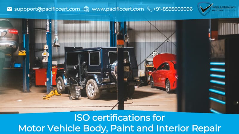 ISO Certifications for Motor Vehicle Body & Interior Repair Services