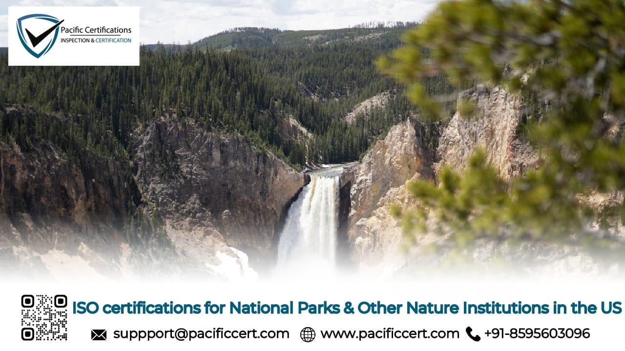 ISO Certifications for National Parks & Institutions in the US, Requirements and Benefits 