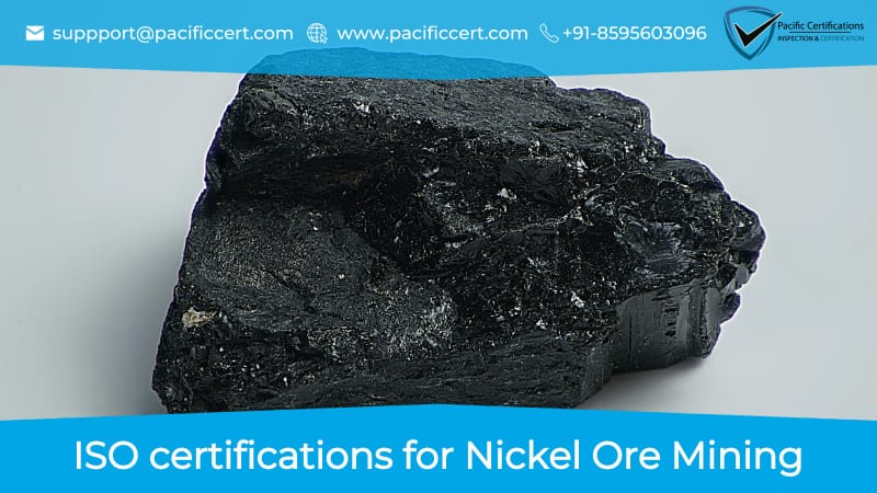 ISO Certifications for Nickel Ore Mining, Requirements and Benefits 