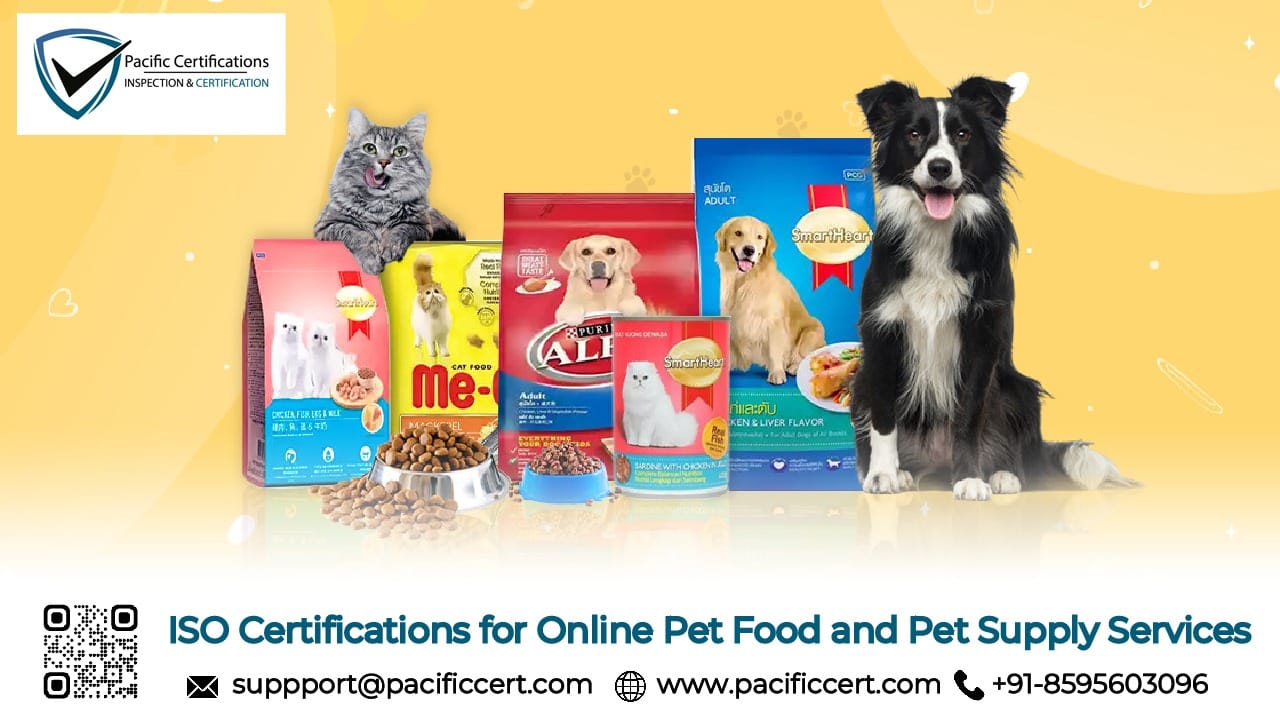 ISO Certifications for Online Pet Food and Pet Supply Services Businesses, Requirements and Benefits
