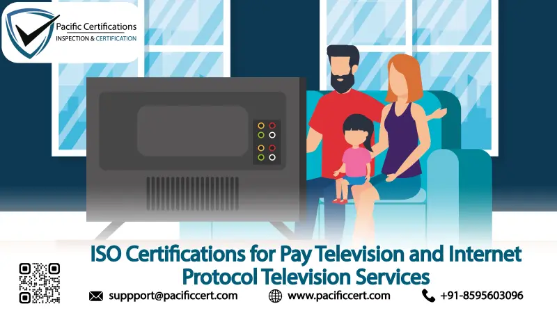 ISO Certifications for Pay Television and Internet Protocol Television Services