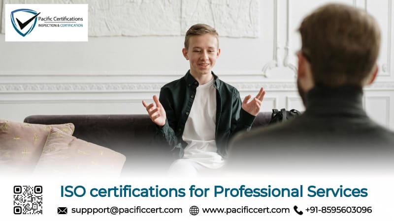 ISO Certifications for Professional Services, Requirements and Benefits 