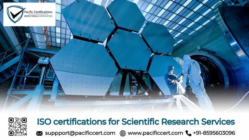 ISO Certifications for Scientific Research Services, Requirements and Benefits 