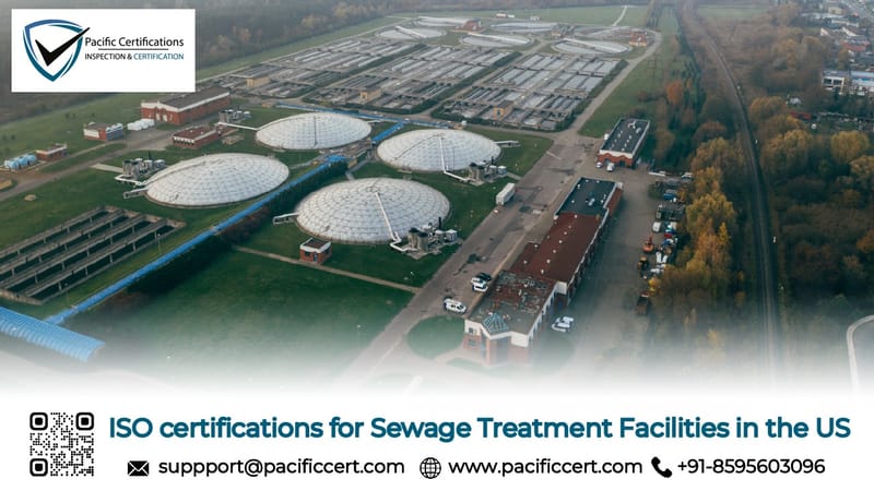 ISO Certifications for Sewage Treatment Facilities in the US, Requirements and Benefits 