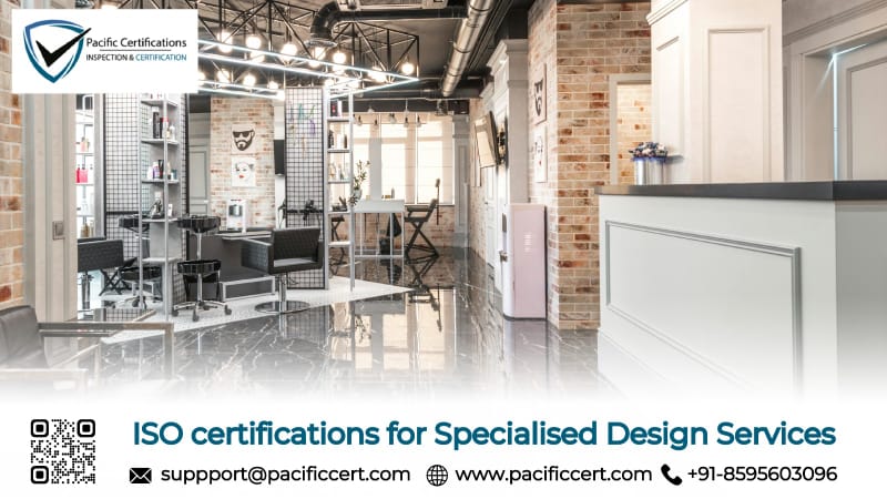 ISO Certifications for Specialized Design Services, Requirements and Benefits 
