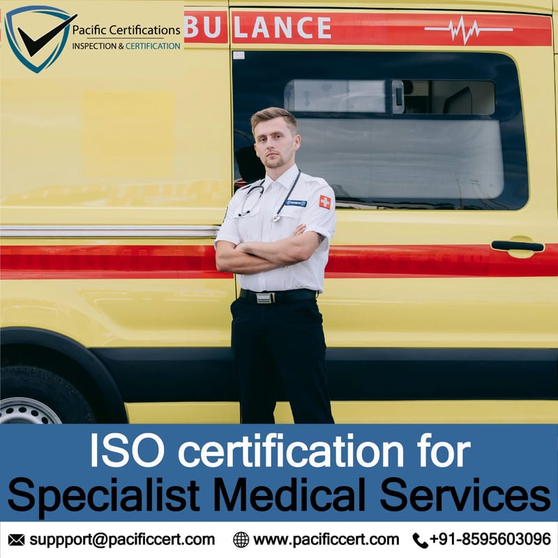 ISO Certifications for Specialist Medical Services, Requirements and Benefits\n
