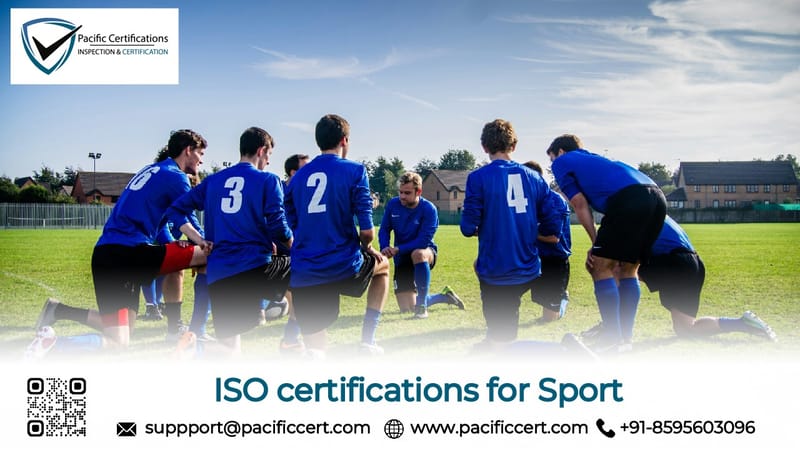 ISO Certifications for Sport Event Organizing Industry, Requirements and Benefits 