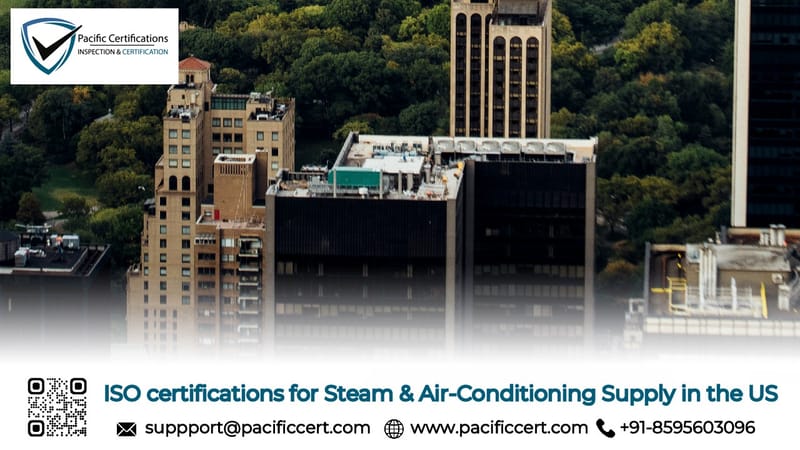 ISO Certifications for Steam & Air-Conditioning Supply in the US, Requirements and Benefits 