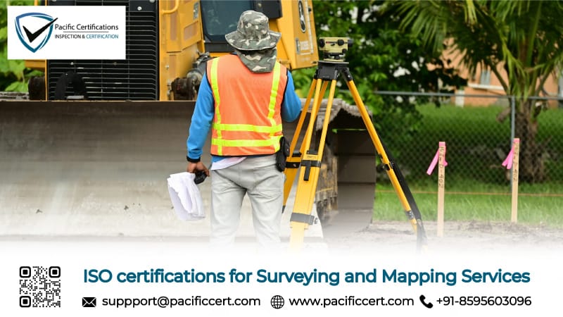 ISO Certifications for Surveying and Mapping Services, Requirements and Benefits 