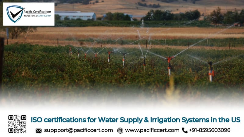 ISO Certifications for Water Supply & Irrigation Systems in the US and, Requirements and Benefits 