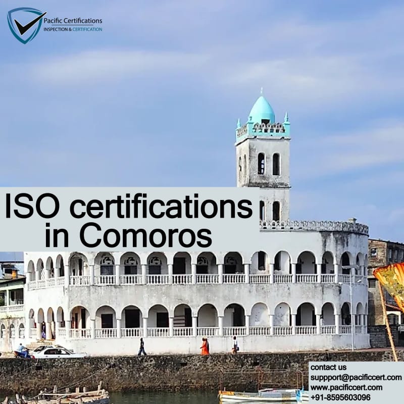 ISO certifications in Comoros and Popular ISO standards And how Pacific Certifications can help with audit & certification