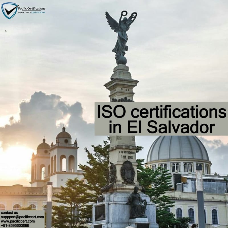 ISO Certifications in El Salvador, Popular Standards, Requirements and Benefits\n
