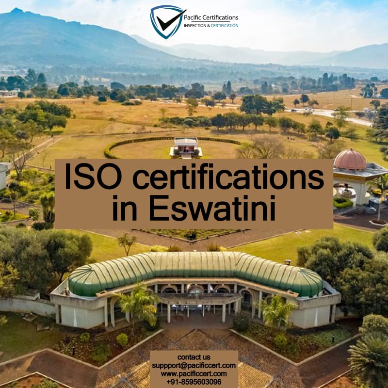 ISO Certifications in Eswatini, Popular Standards, Requirements and Benefits 