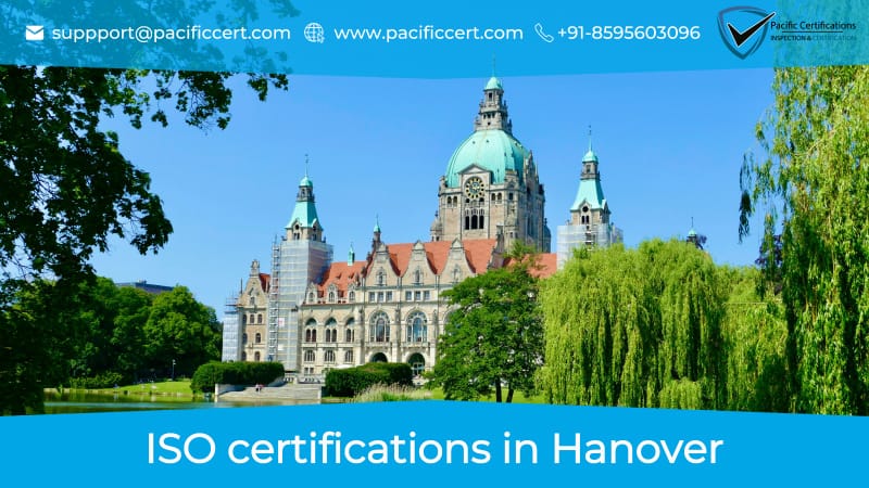 ISO Certifications in Hanover, Popular Standards, Requirements and Benefits 
