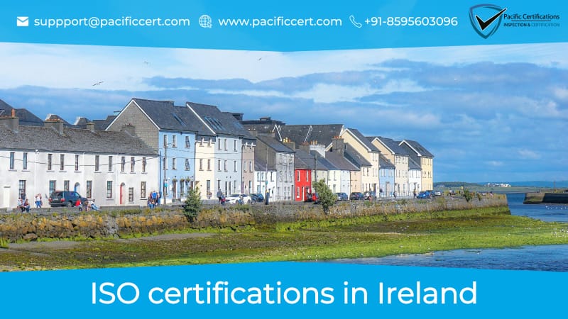 ISO Certifications in Ireland, Popular Standards, Requirements and Benefits 
