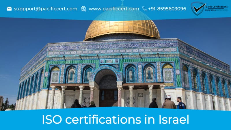ISO Certifications in Israel, Popular Standards, Requirements and Benefits 